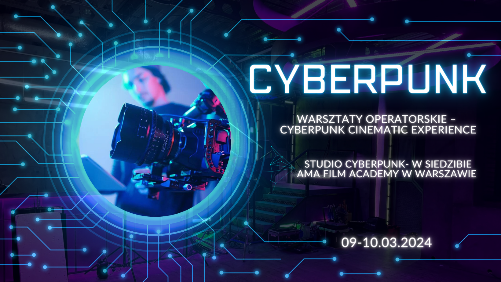 Warsztaty Operatorskie – Cyberpunk Cinematic Experience