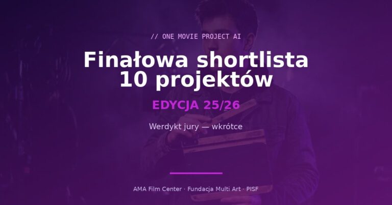 Finałowa shortlista One Movie Project AI 25/26 — 10 projektów